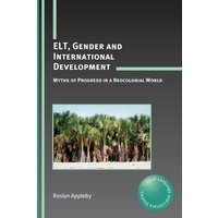 ELT, Gender and International Development von Multilingual Matters