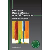 Power and Meaning Making in an EAP Classroom von Multilingual Matters