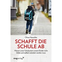 Schafft die Schule ab von Mvg