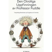 Den Otroliga Uppfinningen av Professor Puddle von My Pommeline