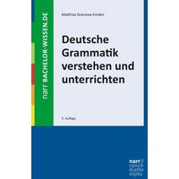 Deutsche Grammatik verstehen und unterrichten von Narr Francke Attempto