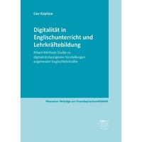 Digitalität in Englischunterricht und Lehrkräftebildung von Narr Francke Attempto