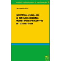 Interaktives Sprechen im lehrwerkbasierten Fremdsprachenunterricht der Grundschule von Narr Francke Attempto