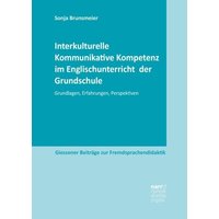 Interkulturelle Kommunikative Kompetenz im Englischunterricht der Grundschule von Narr Francke Attempto