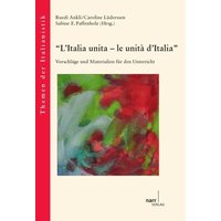 L'Italia unita - le unità d'Italia. von Narr Francke Attempto