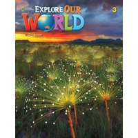 Explore Our World 3: Workbook von National Geographic Learning