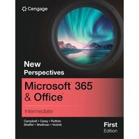 New Perspectives Microsoft 365 & Office Intermediate, First Edition von National Geographic Learning