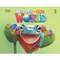 Welcome to Our World 2: Activity Book von National Geographic Learning