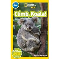 Climb, Koala! (National Geographic Kids Readers, Pre-Reader) von National Geographic