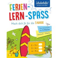 Ferien-Lern-Spaß - Mach dich fit für die 3. Klasse von Naumann & Göbel