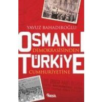 Osmanli Demokrasisinden Türkiye Cumhuriyetine von Nesil Yayinlari