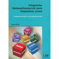 Erfolgreicher Mathematikunterricht durch Kooperatives Lernen von Neue Deutsche Schule