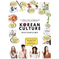 Korean Culture Dictionary - From Kimchi To K-Pop and K-Drama Clichés. Everything About Korea Explained! von New Ampersand Publishing