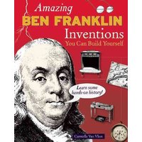 Amazing Ben Franklin Inventions von Nomad Press (VT)