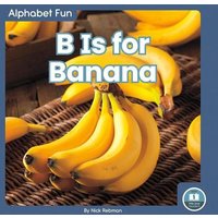 B Is for Banana von North Star Editions