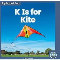 K Is for Kite von North Star Editions