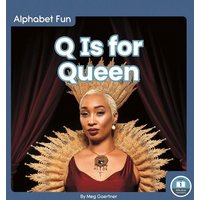 Q Is for Queen von North Star Editions