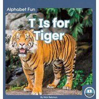 T Is for Tiger von North Star Editions