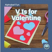 V Is for Valentine von North Star Editions