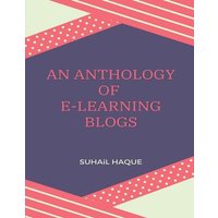 An Anthology of E-Learning Blogs von Notion press