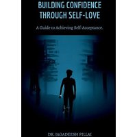 Building Confidence Through Self-Love von Notion Press