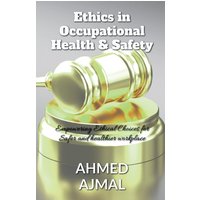 Ethics in occupational Health and Safety von Notion Press