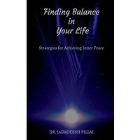 Finding Balance in Your Life von Notion Press