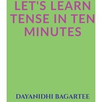 Let's Learn Tense in Ten Minutes von Notion Press