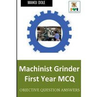 Machinist Grinder First Year MCQ von Notion press