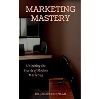 Marketing Mastery von Notion Press