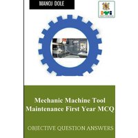 Mechanic Machine Tool Maintenance First Year MCQ von Notion Press