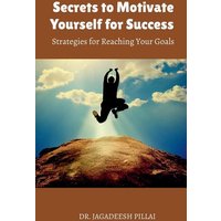 Secrets to Motivate Yourself for Success von Notion Press