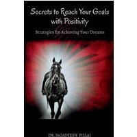 Secrets to Reach Your Goals with Positivity von Notion press