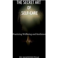 The Secret Art of Self-Care von Notion Press