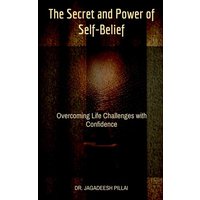 The Secret and Power of Self-Belief von Notion Press