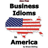 Business Idioms in America von Nova Press