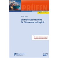 Die Prüfung der Fachwirte für Güterverkehr und Logistik von Nwb Verlag