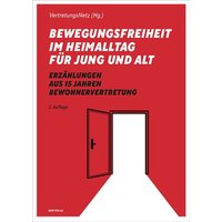 Bewegungsfreiheit im Heimalltag für Jung und Alt von ÖGB Verlag