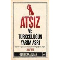 Atsiz ve Türkcülügün Yarim Asri von Ötüken Nesriyat