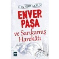 Enver Pasa ve Sarikamis Harekati von Ötüken Nesriyat