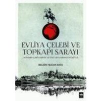 Evliya Celebi ve Topkapi Sarayi von Ötüken Nesriyat