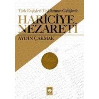 Türk Disisleri Teskilatinin Gelisimi Hariciye Nezareti von Ötüken Nesriyat