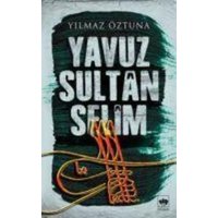 Yavuz Sultan Selim von Ötüken Nesriyat