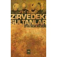 Zirvedeki Sultanlar von Ötüken Nesriyat