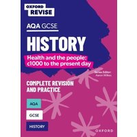 Oxford Revise: AQA GCSE History: Britain: Health and the people: c1000 to the present day von Oxford University Press Trade