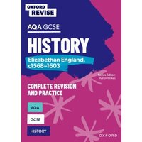 Oxford Revise: AQA GCSE History: Elizabethan England, c1568-1603 von Oxford University Press Trade