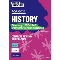 Oxford Revise: AQA GCSE History: Germany, 1890-1945: Democracy and dictatorship von Oxford University Press Trade