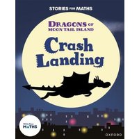 Stories for Maths: Oxford Reading Level 7: Crash Landing von Oxford University Press