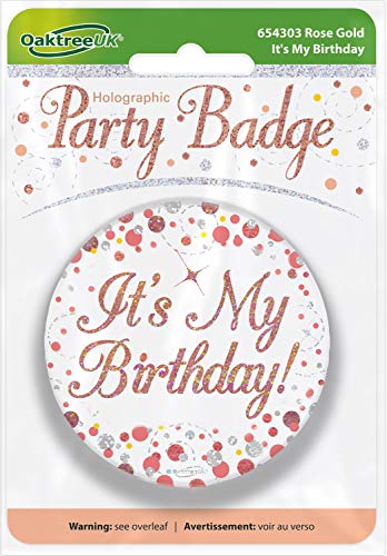 Oaktree 3" Badge It's My Birthday Sparkling Fizz Rose Gold Holographic von OakTree