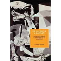 De Valencia a Bagdad: Los Intelectuales Y La Defensa de la Humanidad von Ocean Press